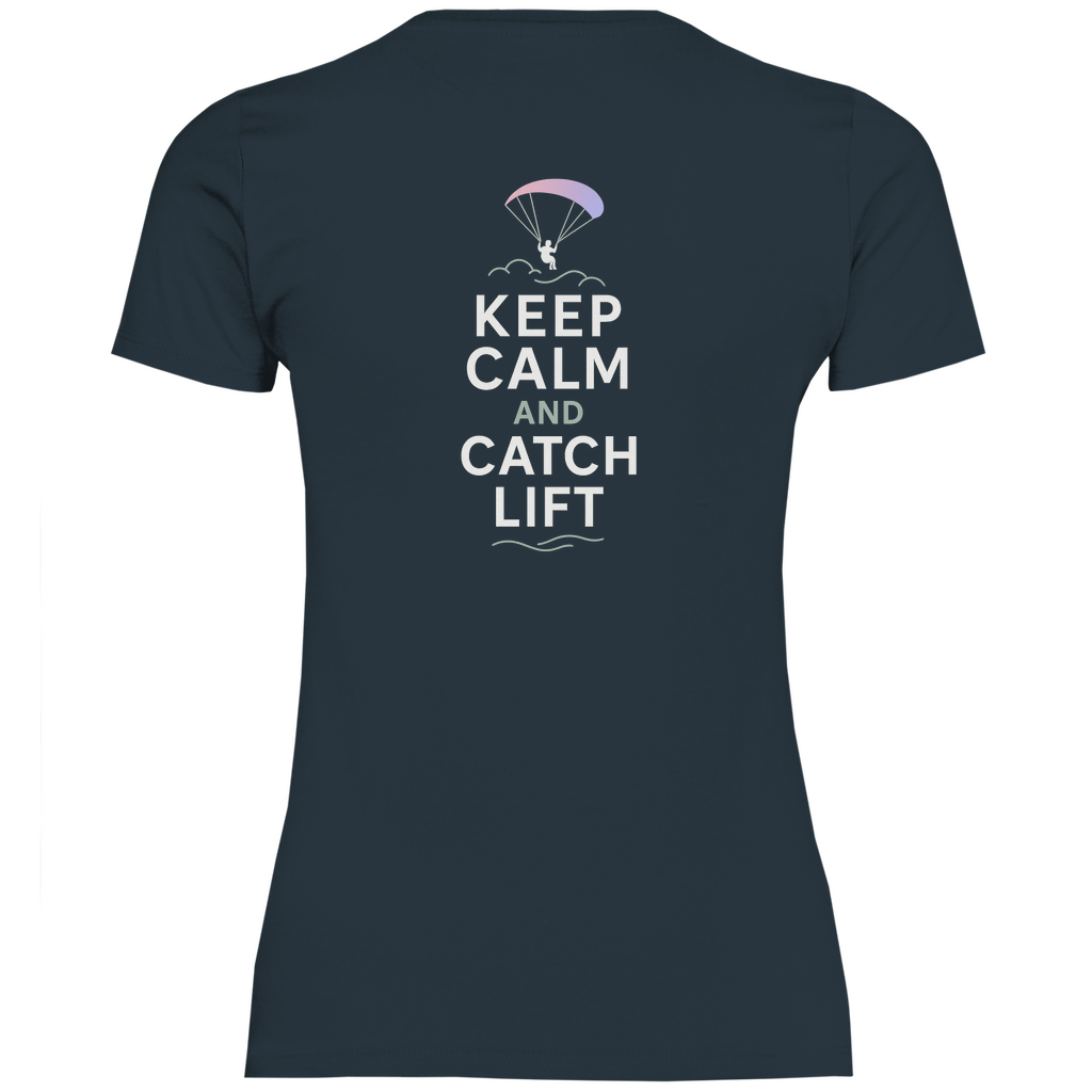 Damen T-Shirt "Keep Calm & Catch Lift"