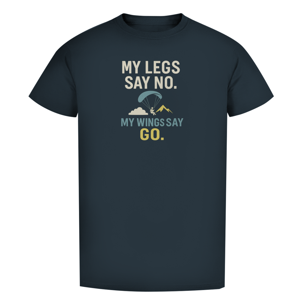 „My Legs say no" Bio T-Shirt