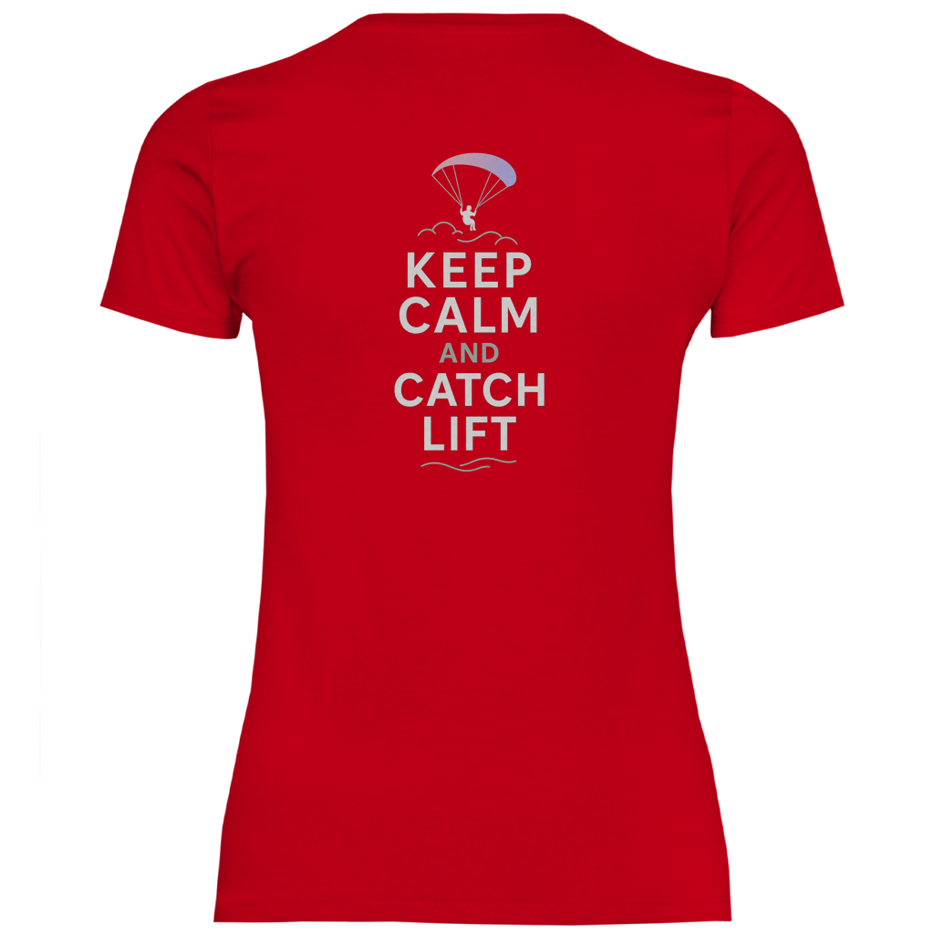 „Keep Calm & Catch Lift" Classic Damen T-Shirt