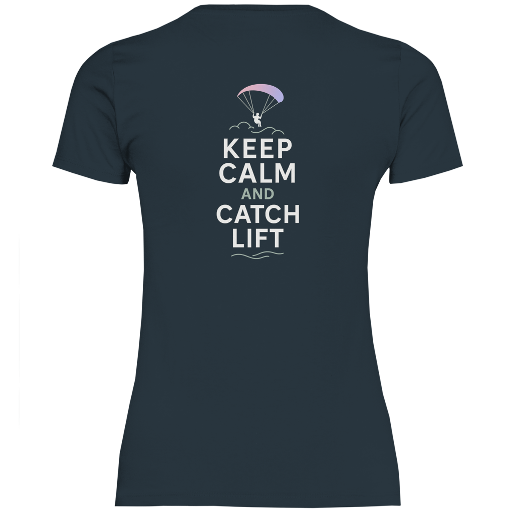 „Keep Calm & Catch Lift" Classic Damen T-Shirt