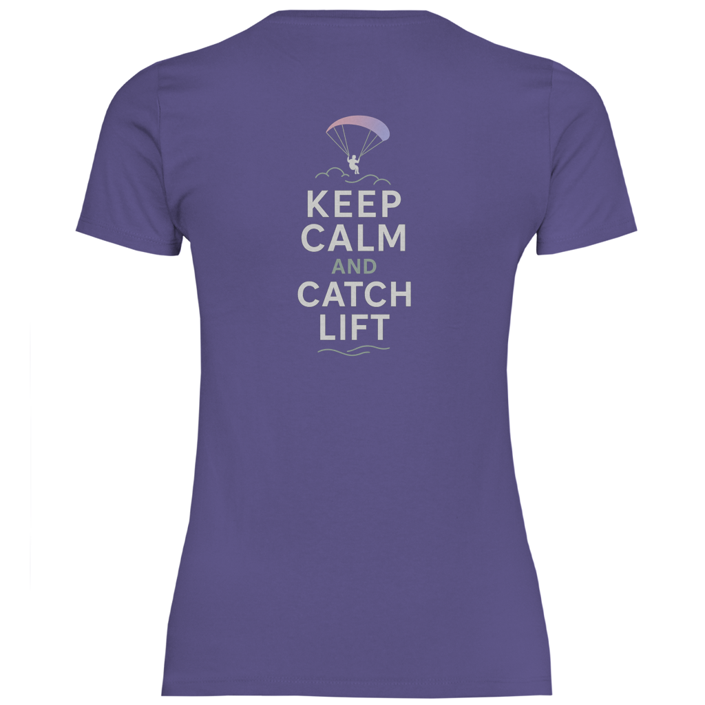 „Keep Calm & Catch Lift" Classic Damen T-Shirt