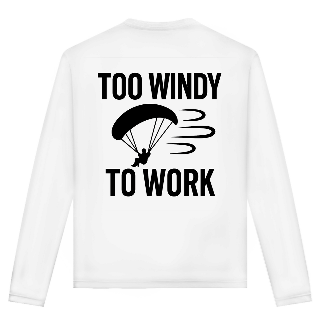"Too Windy To Work" Unisex Langarmshirt
